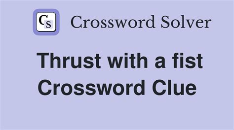 thrust crossword clue.